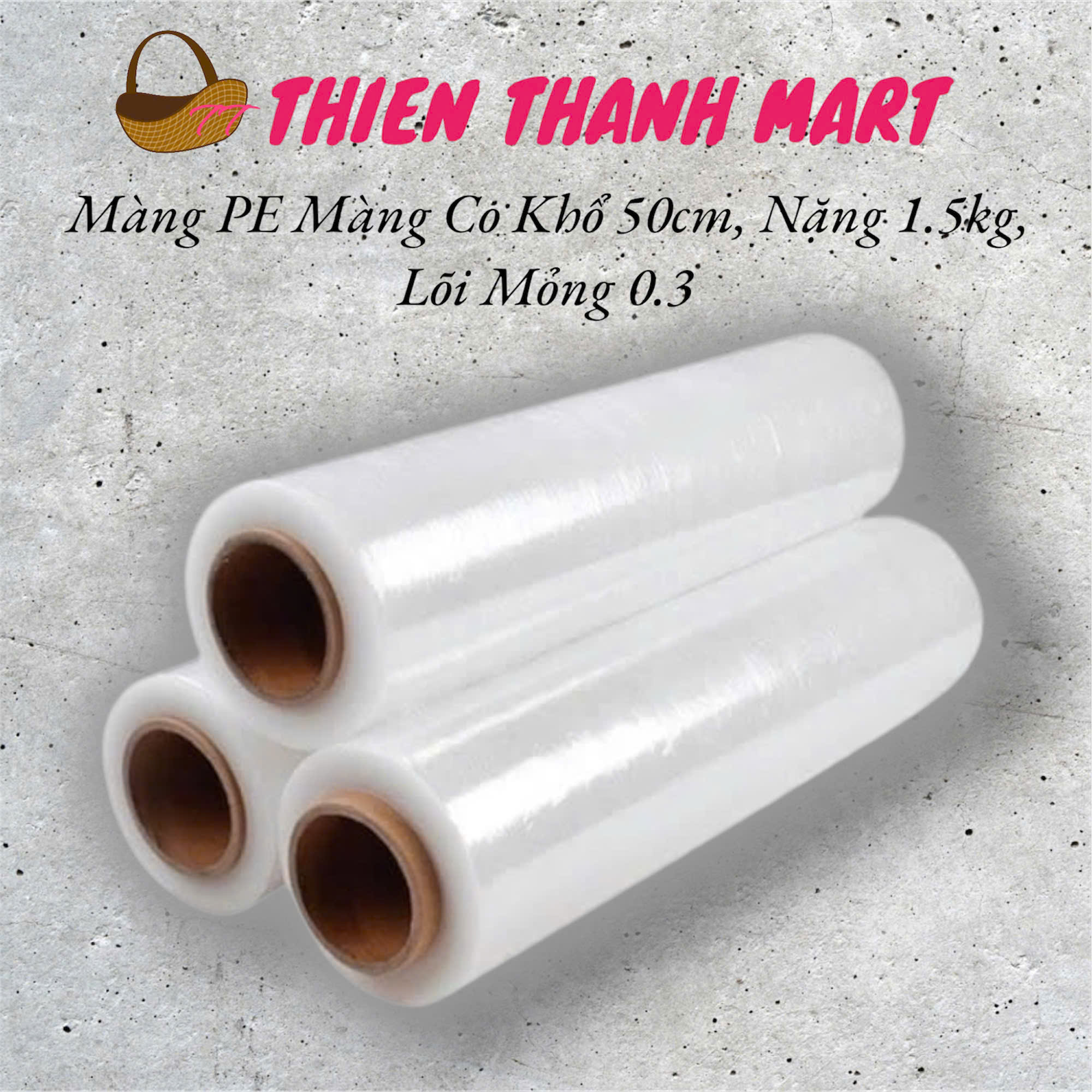 Màng PE Màng Co khổ 50cm, nặng 1,5kg, lõi mỏng 0.3cm